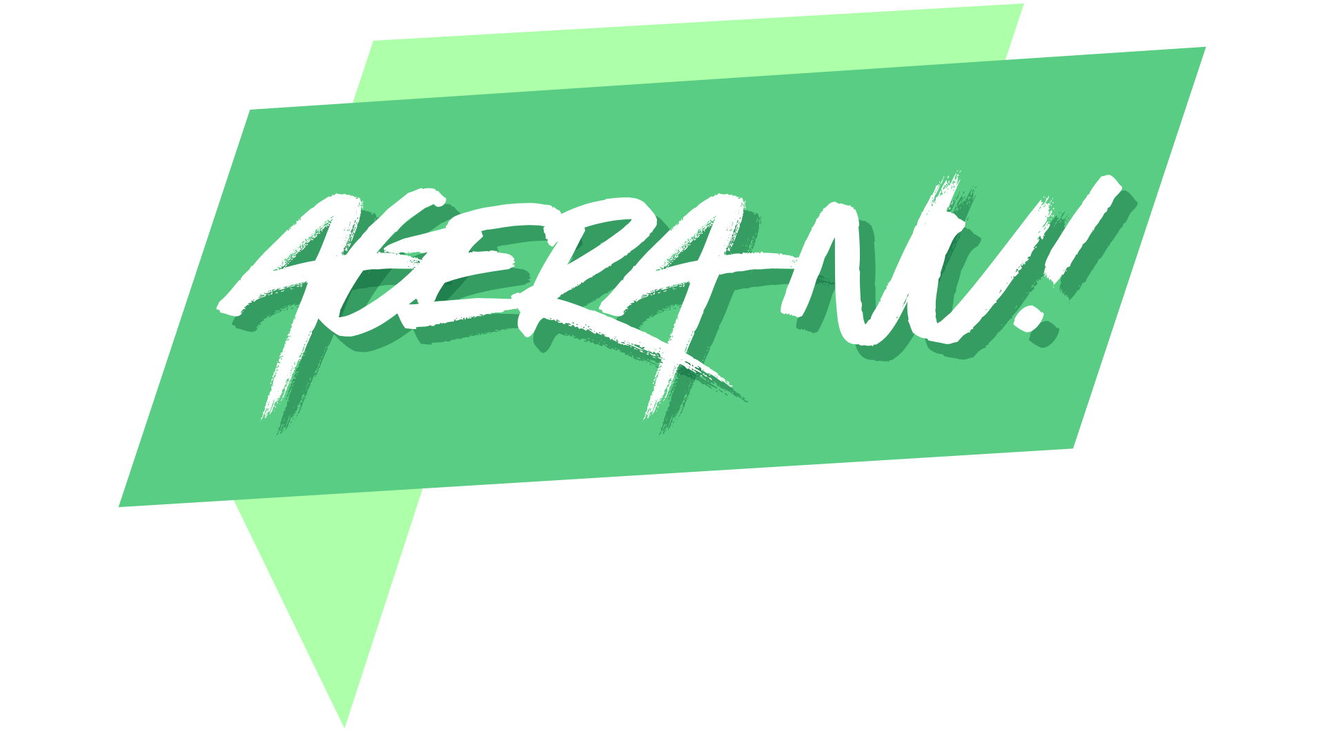 Agera nu!